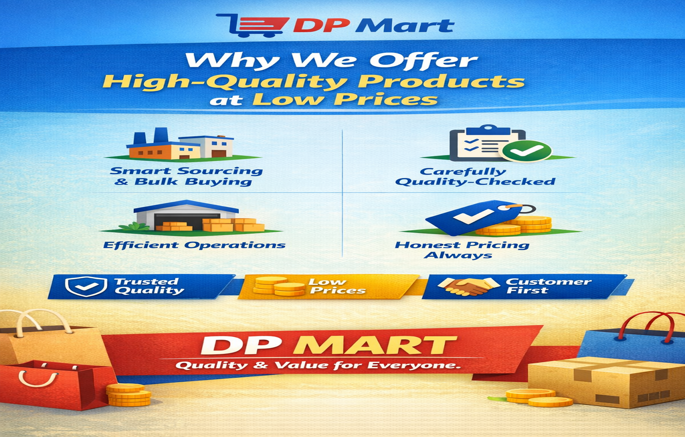 Why DP Mart Offers High-Quality Products at Low Prices